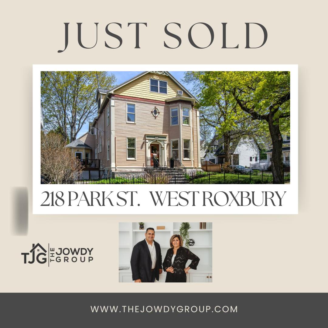 Just sold announcement for 218 Park Street, a Victorian-style home in West Roxbury, MA, shared by The Jowdy Group.