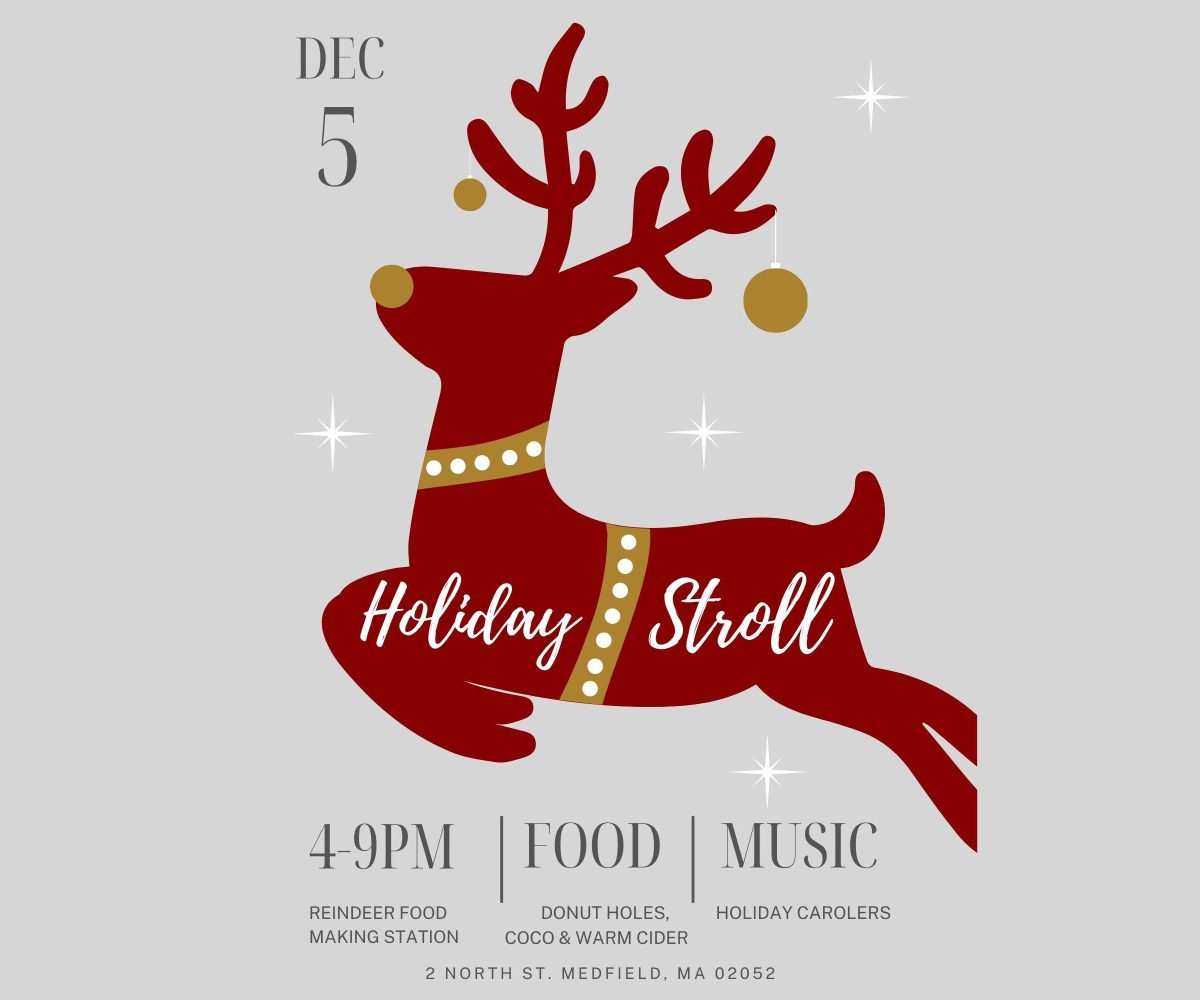 Holiday Stroll flyer featuring a red reindeer graphic with event details for Dec. 5 from 4–9pm in Medfield, including food, music, and family activities.